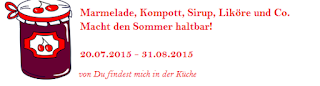 http://findest-mich-in-der-kueche.blogspot.de/2015/07/blog-event-marmelade-kompott-sirup.html
